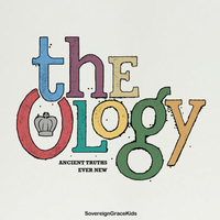 The Ology: Ancient Truths Ever New