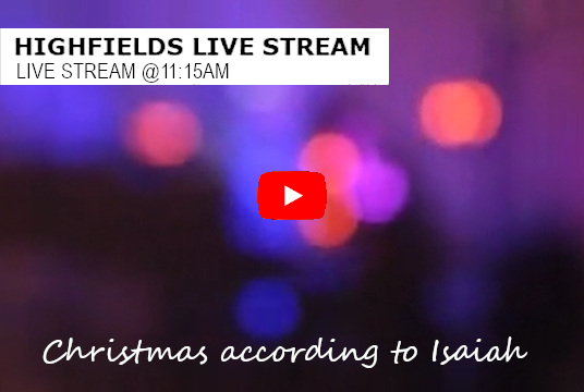 Highfields Livestream 11:15am