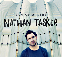 Nathan Tasker - Man on a wire
