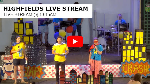 Highfields Livestream 10:15am
