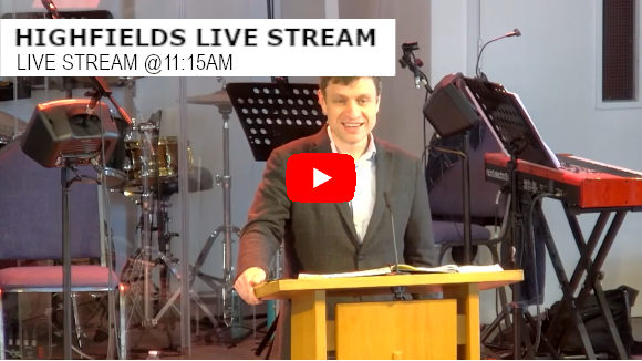 Highfields Live Stream 11:15am