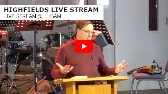 Highfields Live Stream 11:15am