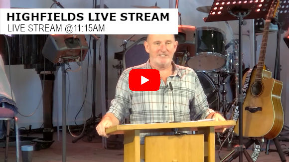 Highfields Live Stream 11:15am