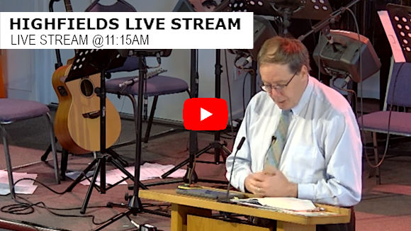 Highfields Live Stream 11:15am