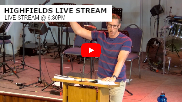 Highfields Live Stream 6:30pm