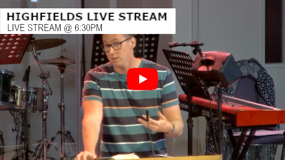 Highfields Live Stream 6:30pm