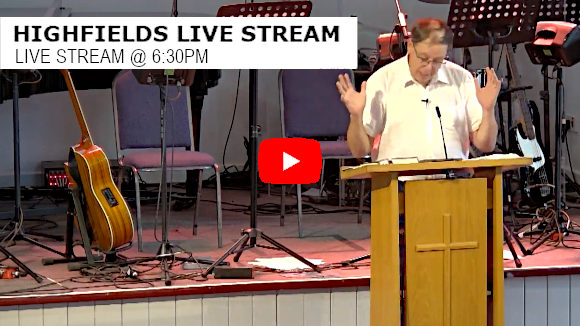 Highfields Live Stream 6:30pm