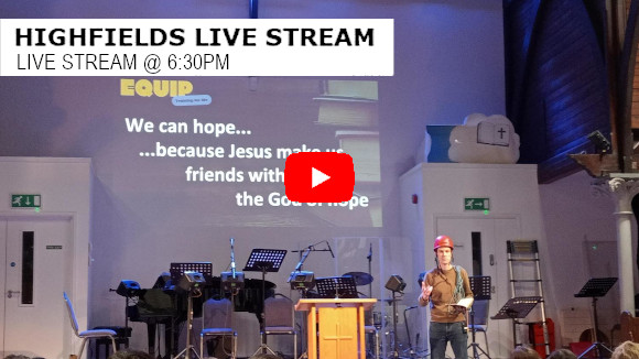 Highfields Live Stream 6:30pm