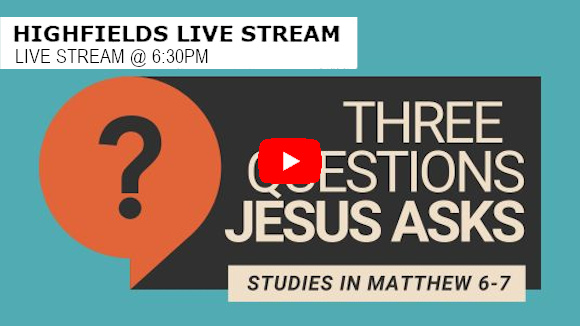 Highfields Live Stream 6:30pm