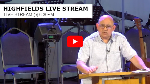 Highfields Live Stream 6:30pm