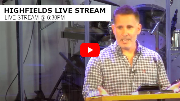 Highfields Live Stream 6:30pm