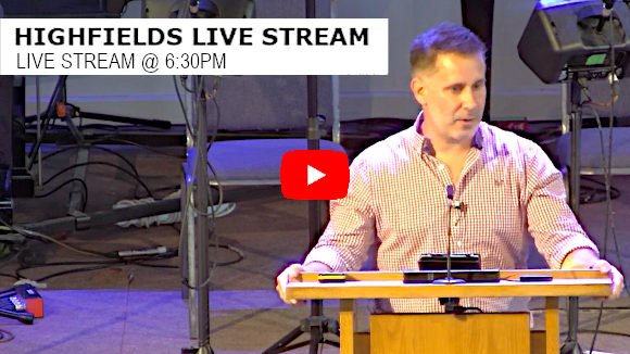 Highfields Live Stream 6:30pm