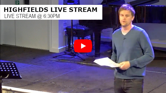 Highfields Live Stream 580x326 6:30pm