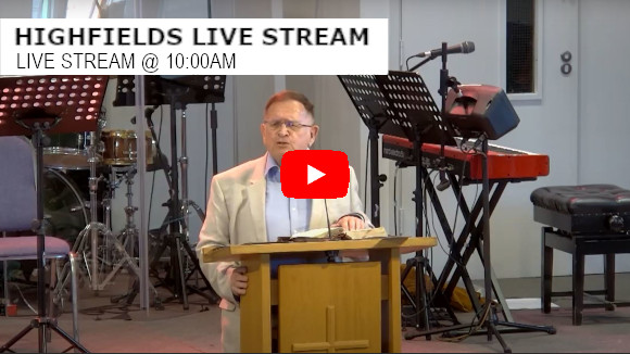 Highfields Live Stream 10:00am