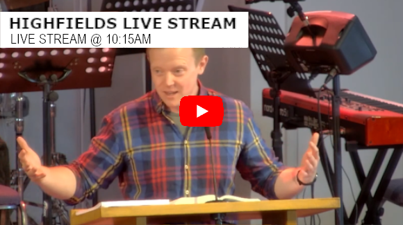 Highfields Live Stream 10:15am