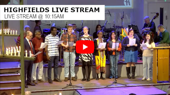 Highfields Live Stream 10:15am