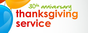 30th Anniversary Thanksgiving Service