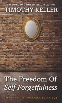 The Freedom of Self-Forgetfulness