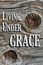 Living Under Grace